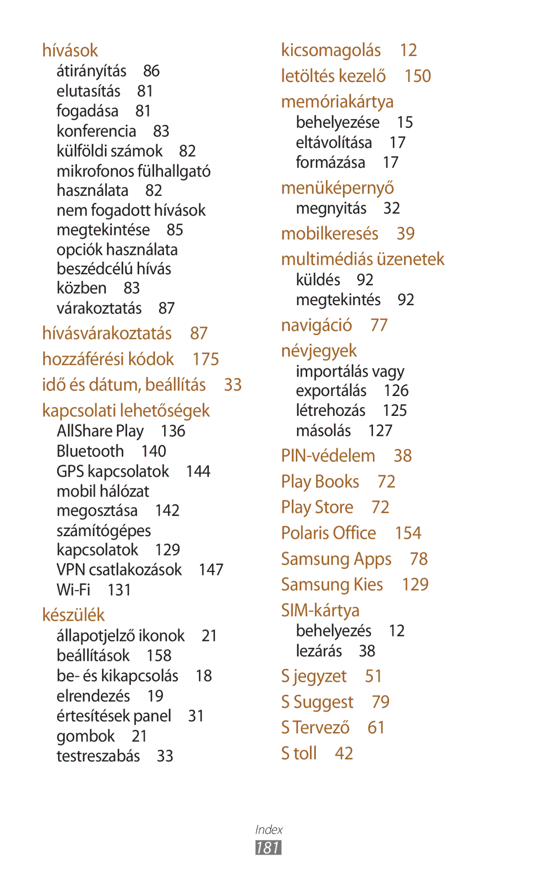 Samsung GT-N8020EAACNX, GT-N8020ZWAVD2, GT-N8020ZWATMH, GT-N8020EAATMH Állapotjelző ikonok 21 beállítások , Megnyitás , 181 